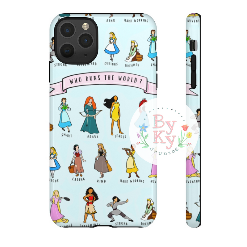 Who Runs the World Princess Tough Phone Cases